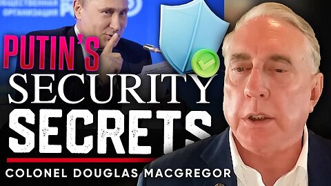 ☭ Defending Russia's Sovereignty: ⚔️Understanding Legitimate Security Interests - Douglas Macgregor