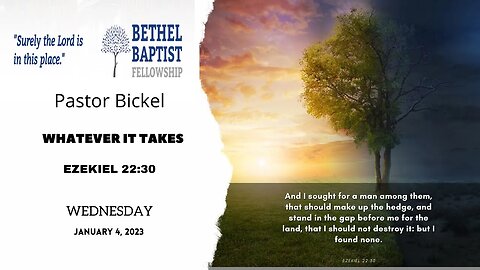 Whatever It Takes | Pastor Bickel | Bethel Baptist Fellowship [SERMON]