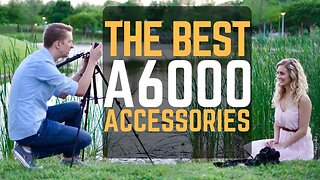 My Top 7 Best Sony A6000 Accessories