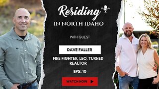Firefighter, Police Officer, Realtor - Dave Faller | Your North Idaho Agent | Moving to North Idaho