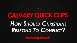 How should Christians respond to conflict?