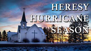 Heresy Hurricane Season