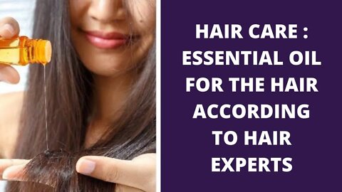 Hair Care : Essential Oils for Hair