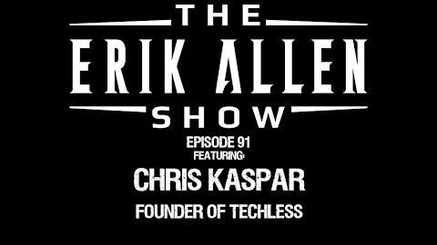 Ep. 91 - Chris Kaspar - Founder of Techless.com - Wisephone, a pure & simple phone