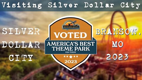 Visiting Silver Dollar City - Voted America’s #1 Theme Park - Spring, Summer 2023- Branson, Missouri