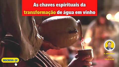 As chaves espirituais da transformação de água em vinho #milagre