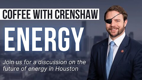 Coffee Break with Dan Crenshaw - Energy