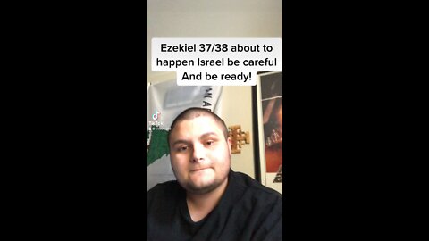 Ezekiel 37/38 about to Happen, watch out!