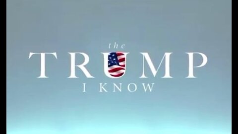 10.26.23 Documentary Film: "The Trump I Know"