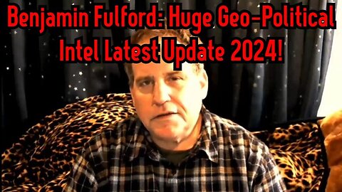 Benjamin Fulford: Huge Geo-Political Intel Latest Update 2024 1/18/24..