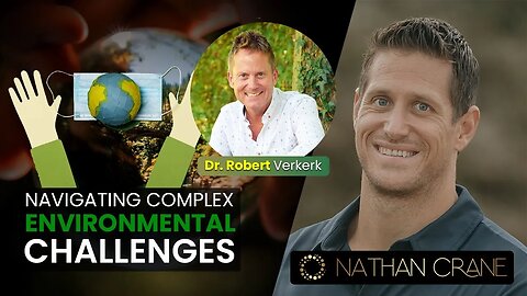 Navigating Complex Environmental Challenges | Nathan Crane Podcast 29