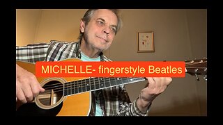 MICHELLE - a Beatles tune