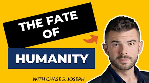 The Fate Of Humanity With Chase S. Joseph (Rants About Humanity #011)