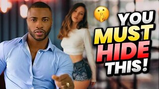 5 THINGS YOU MUST ALWAYS HIDE FROM WOMEN 🤫