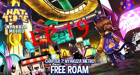 a hat in time ep 19 chapter 7: nyakuza metro free rome
