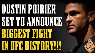 Dustin Poirier Set to Announce the BIGGEST FIGHT in UFC HISTORY!!