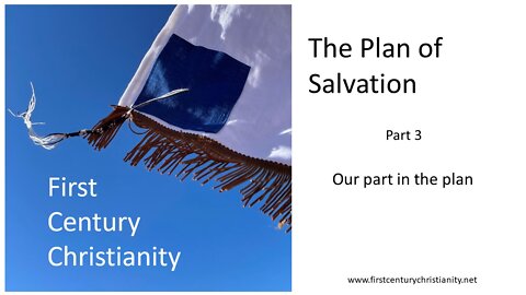 The Plan of Salvation part 3: Our part in the plan