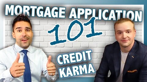 How to Fill Out a Mortgage Application | Should I Use CREDIT KARMA?