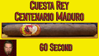60 SECOND CIGAR REVIEW - Cuesta Rey Centenario Maduro - Should I Smoke This