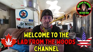 Welcome To The Lad From The Woods Channel