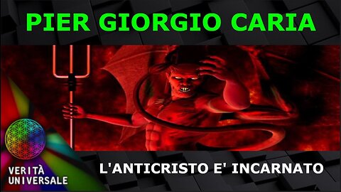 Pier Giorgio Caria - L’anticristo è incarnato