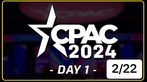 LIVE: CPAC Day One Kicks Off Ft. Byron Donalds, Ben Carson, and Lara Trump - 2/22/24