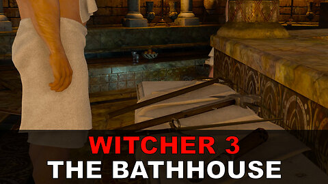 Witcher 3 Bathhouse