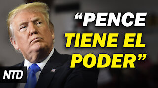 Trump dice que Pence tiene el poder de rechazar electores; El robo empezó en 2016: Navarro | NTD