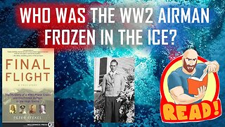 Who was the WW2 airman frozen in the ice?