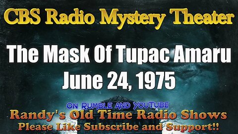 CBS Radio Mystery Theater The Mask Of Tupac Amaru June 24, 1975