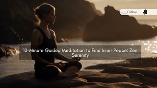 10-Minute Guided Meditation to Find Inner Peace: Zen Serenity