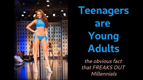 Teenagers are Young Adults