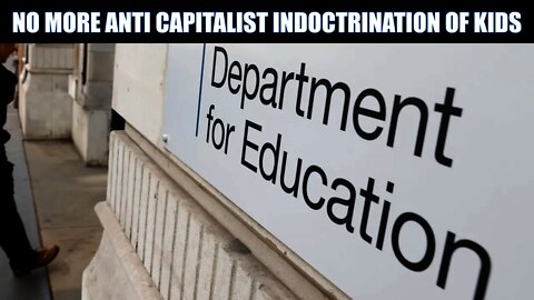 UK Government Bans Anti Capitalist Material From English Schools