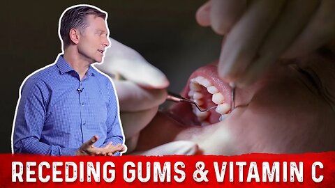Receding Gums and Vitamin C Explained By Dr.Berg