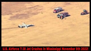 U.S. Airforce T-38 Jet Crashes In Mississippi November 8th 2022!