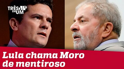 Lula chama Sergio Moro de 'mentiroso' e General Heleno rebate petista