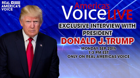 AMERICA'S VOICE EXCLUSIVE INTERVIEW WITH PRESIDENT TRUMP