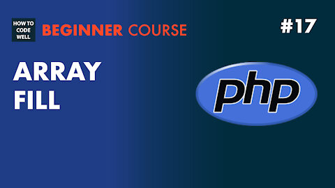 17: How to fill a PHP array - PHP Array Course
