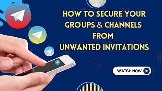 How to Secure Your Channel from Unwanted Invitations