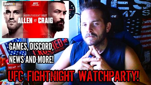 UFC FIGHTNIGHT WATCHPARTY! WITH DISCORD CHAT...