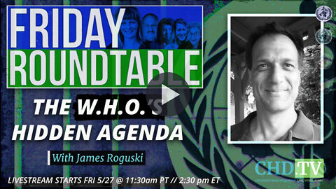 Deconstructing the World Health Organization's Hidden Agenda with James Roguski