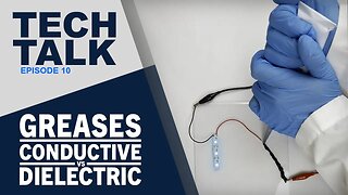 Tech Talk Episode 10 - Conductive Grease vs Dielectric Grease