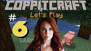 Minecraft Let's Play - Coppitcraft | Ep 6 - STUPID Creeper