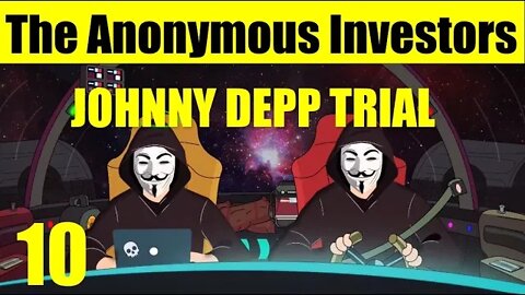 JOHNNY DEPP TRIAL | STUDENT LOANS FORGIVENESS | TWITCH DRAMA | The Anonymous Investors Podcast #10