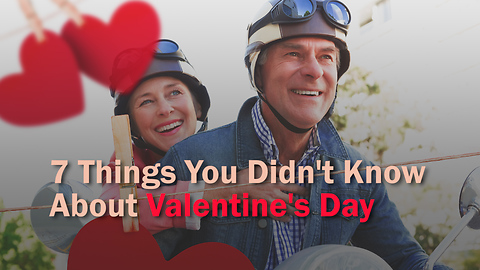 7 Things You Didn't Know About Valentine's Day