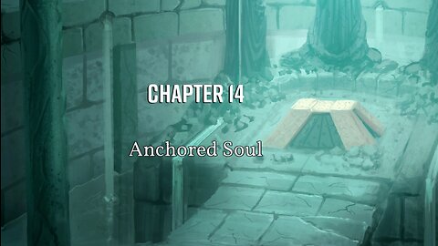 Dark Deity part 14, Anchored Soul