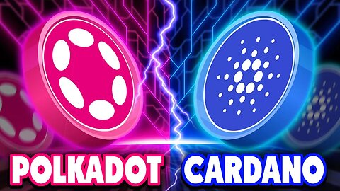 POLKADOT 2.0 (DOT) VS CARDANO (ADA)