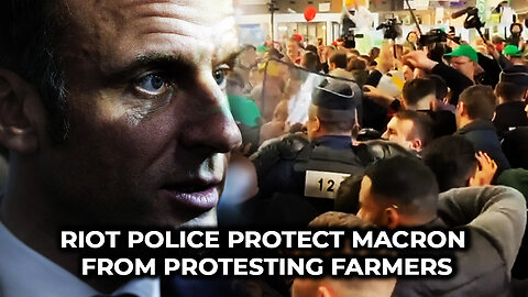 Riot Police Protect Macron From Protesting Farmers