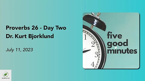 Proverbs 26 - Day Two | Five Good Minutes
