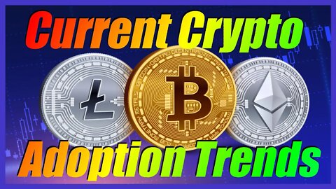 Crypto Adoption Trends (We are Still Early)